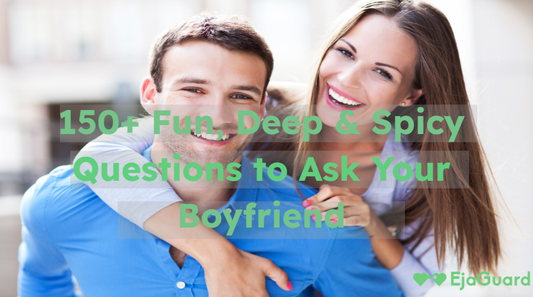 150+ Fun, Deep & Spicy Questions to Ask Your Boyfriend