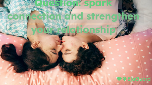 Question: spark connection and strengthen your relationship