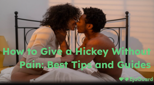 How to Give a Hickey Without Pain: Best Tips and Guides