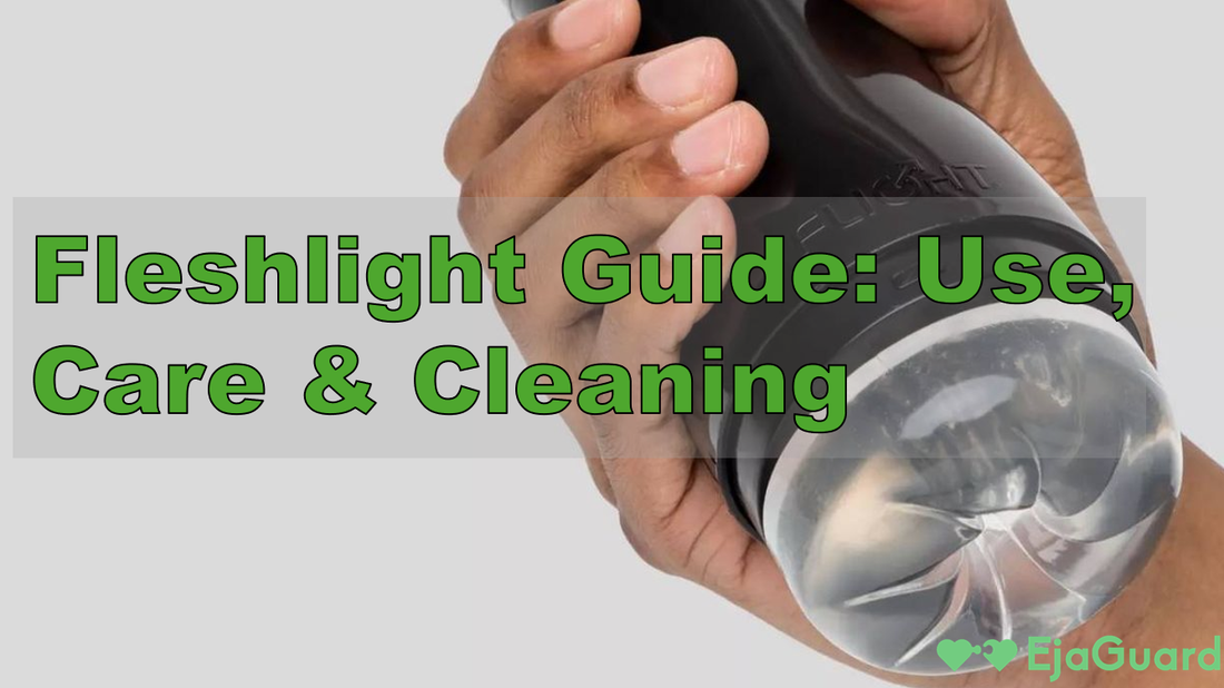Fleshlight Guide: Use, Care & Cleaning