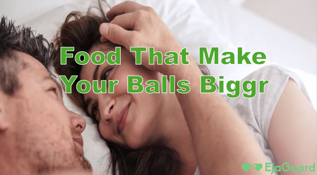 Food That Make Your Balls Biggr: Natural Ways to Boost Testicle Size and Health