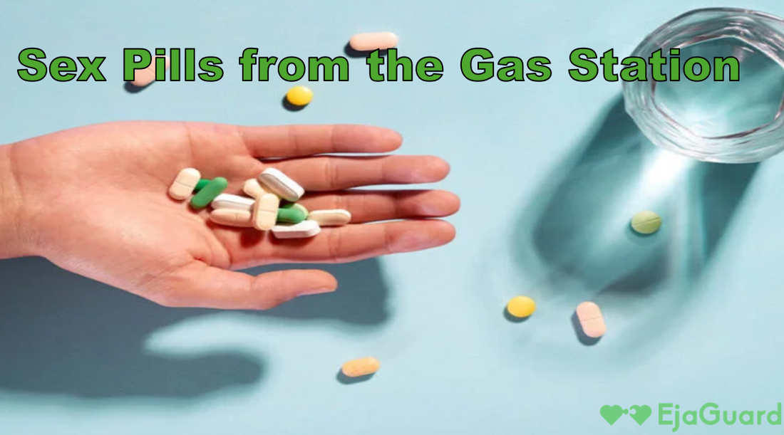 Sex Pills from the Gas Station: Are They Worth the Risk?