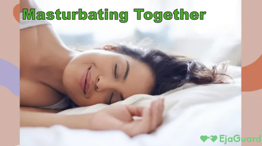 Masturbating Together: A Complete Guide to Intimacy, Benefits, and Tips