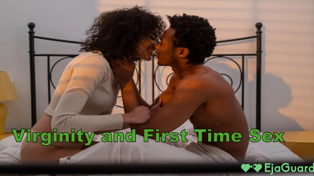 Virginity and First Time Sex: A Realistic Guide for First-Timers
