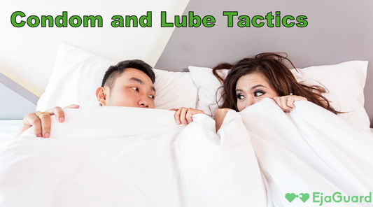 Condom and Lube Tactics