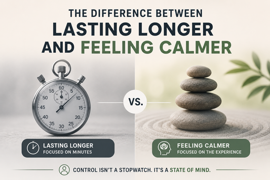 The Difference Between “Lasting Longer” and “Feeling Calmer”