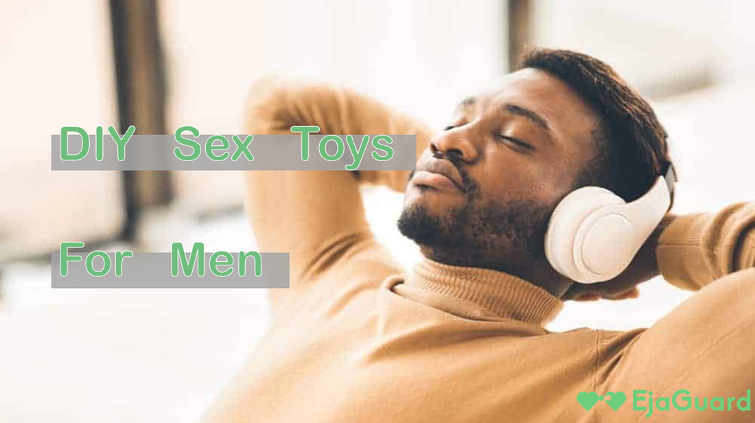 How to Make DIY Sex Toys for Men: A Comprehensive Guide to Homemade Pleasure