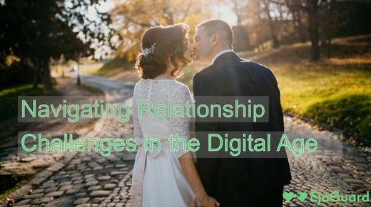 Navigating Relationship Challenges in the Digital Age