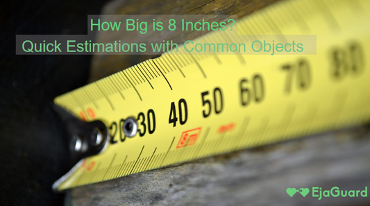 How Big is 8 Inches? Quick Estimations with Common Objects