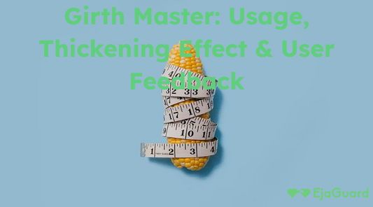 Girth Master: Usage, Thickening Effect & User Feedback