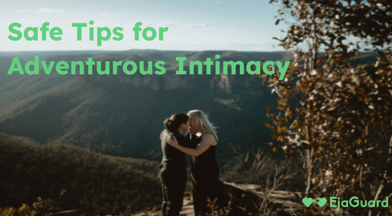 Safe Tips for Adventurous Intimacy