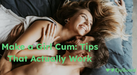 Make a Girl Cum: Tips That Actually Work