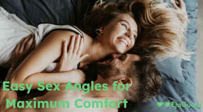 Easy Sex Angles for Maximum Comfort