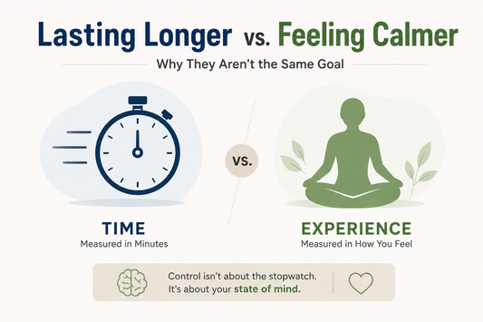Lasting Longer vs. Feeling Calmer: Why They Aren't the Same Goal