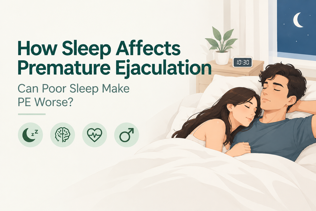 How Sleep Affects Premature Ejaculation: Can Poor Sleep Make PE Worse?