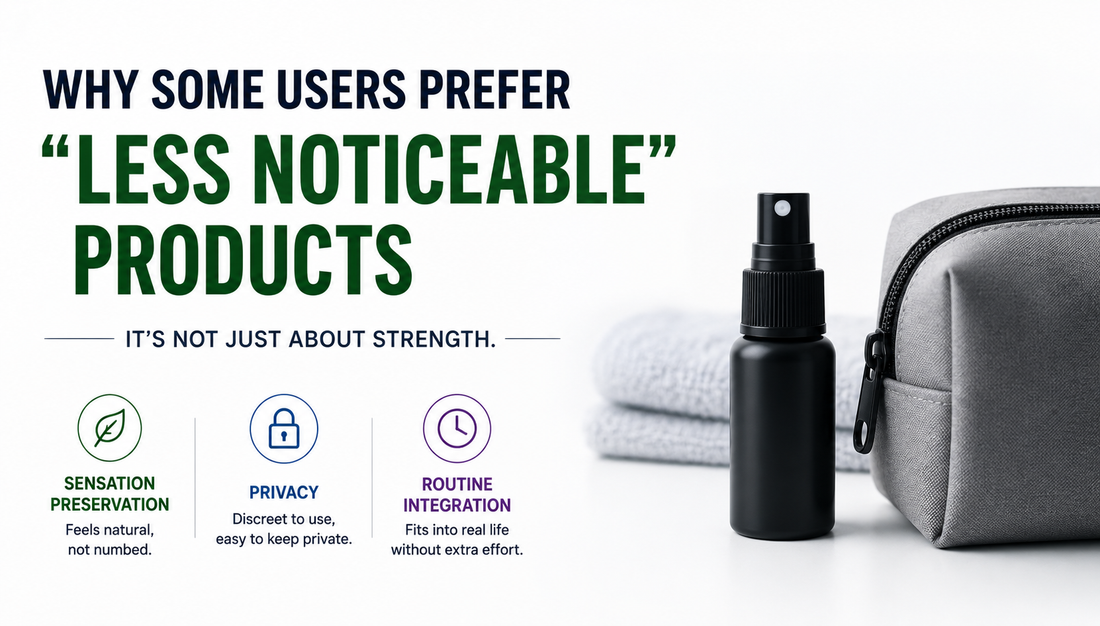 Why Some Users Prefer “Less Noticeable” Delay Sprays