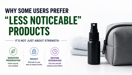 Why Some Users Prefer “Less Noticeable” Delay Sprays
