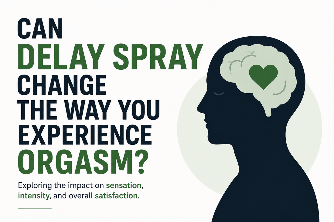 Can Delay Spray Change the Way You Experience Orgasm?