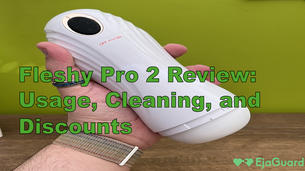 Fleshy Pro 2 Review: Features, Benefits & Buying Tips  EjaGuard