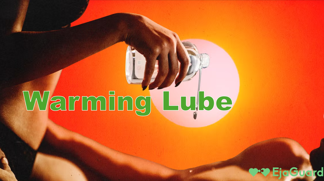 Warming Lube: Turn Up the Heat in the Bedroom
