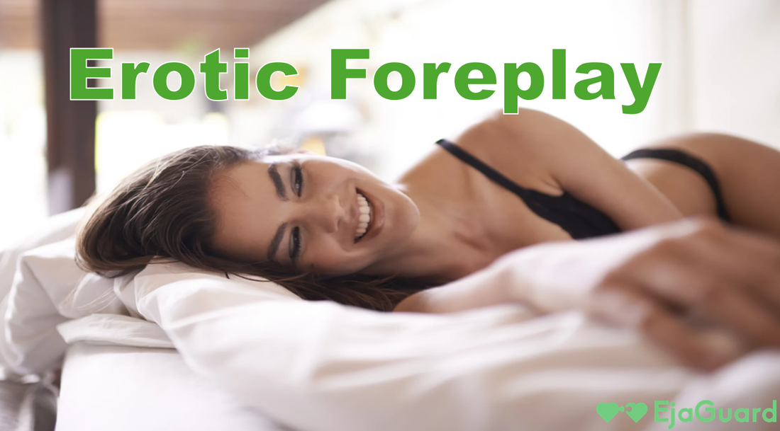 Erotic Foreplay: Ignite Passion and Boost Pleasure in the Bedroom