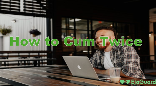 How to Cum Twice: Proven Techniques to Maximize Male Pleasure