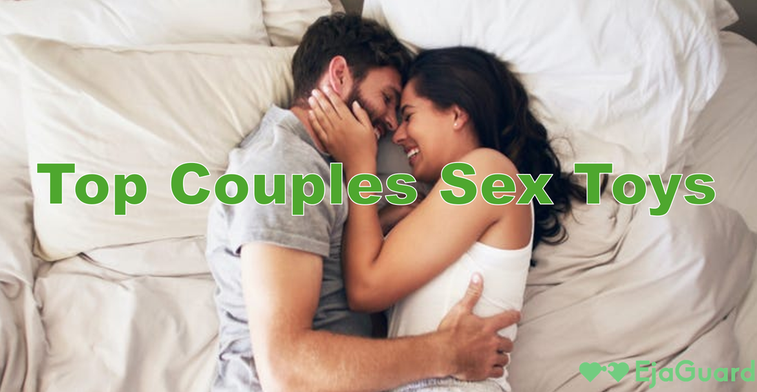 Top-Sexspielzeug fr Paare fr mehr Intimitt und Spa im Schlafzimmer EjaGuard Top-Sexspielzeug fr Paare fr mehr Intimitt und Spa im Schlafzimmer EjaGuard