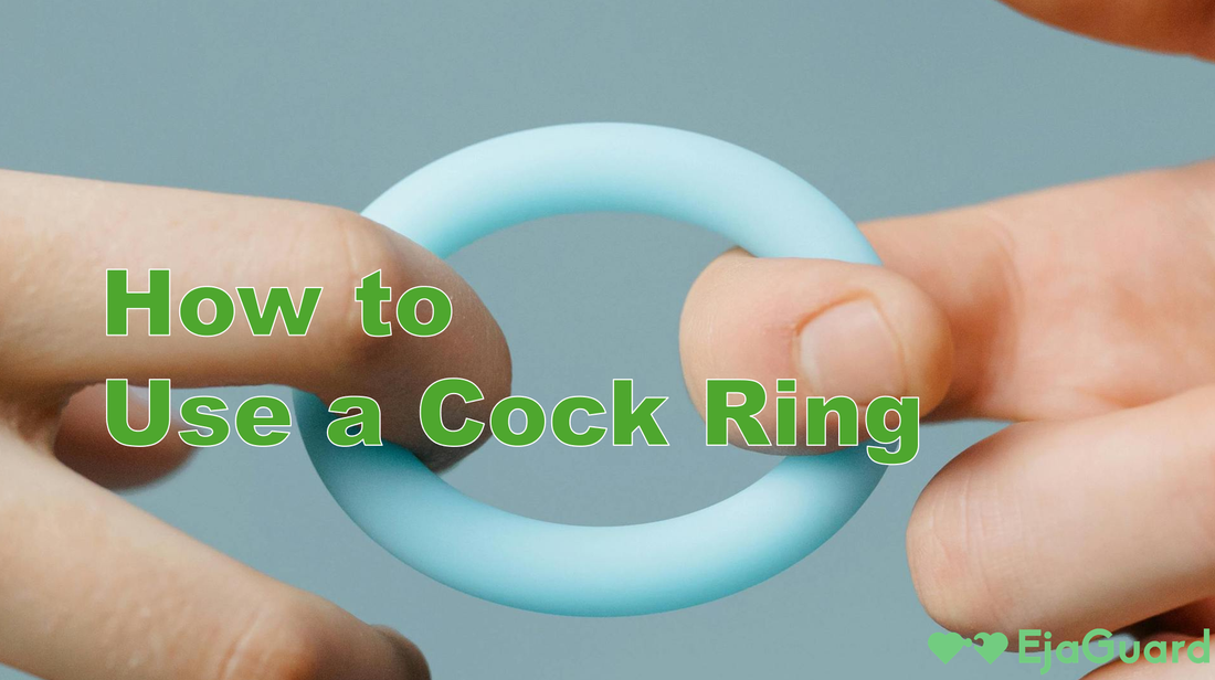 So verwenden Sie einen Penisring sicher fr besseren Sex und mehr Ausdauer EjaGuard So verwenden Sie einen Penisring sicher fr besseren Sex und mehr Ausdauer EjaGuard