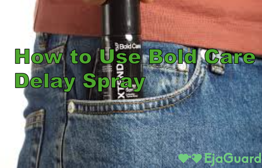 How to Use Bold Care Delay Spray