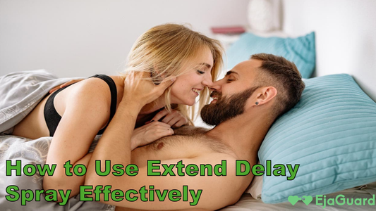 How to Use Extend Delay Spray Effectively