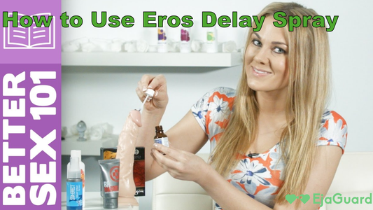 How to Use Eros Delay Spray