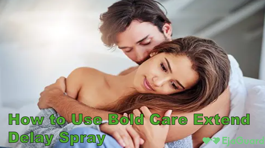 How to Use Bold Care Extend Delay Spray