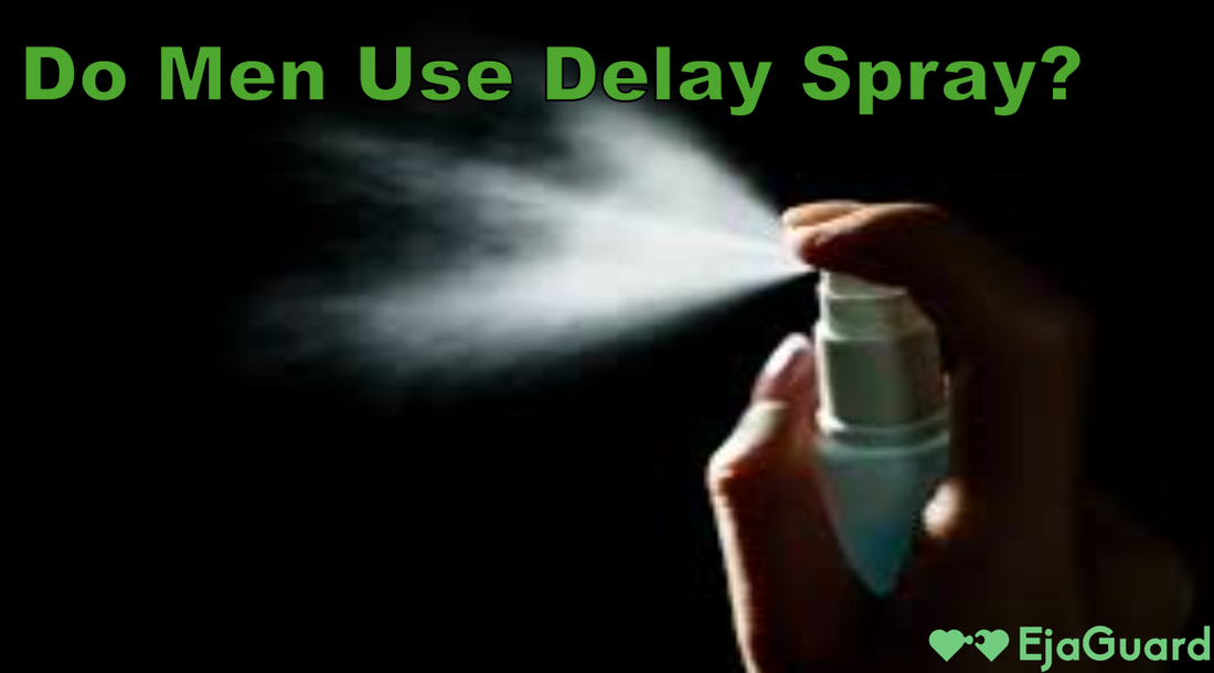 Do Men Use Delay Spray? A Clear, Educational Guide