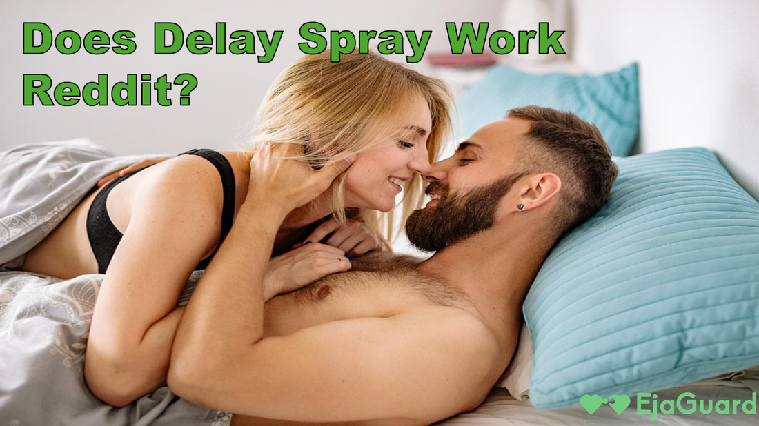 Does Delay Spray Work Reddit?