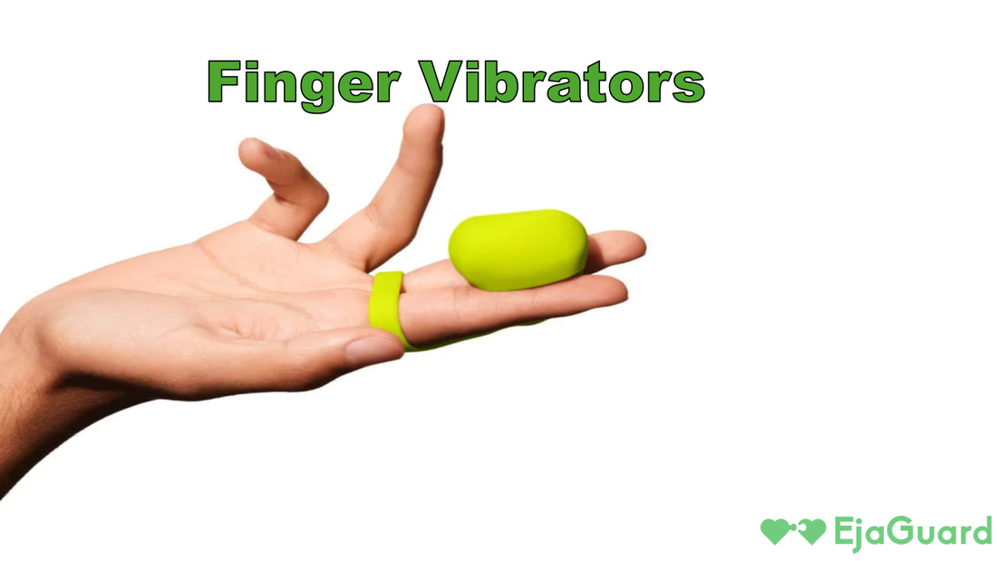 Finger Vibrators: How to Use Them for Better Pleasure and Stamina