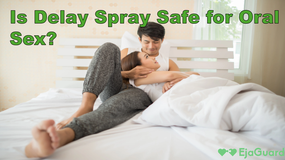 Is Delay Spray Safe for Oral Sex?