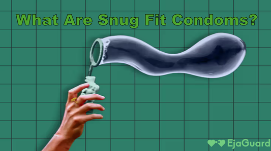 What Are Snug Fit Condoms?