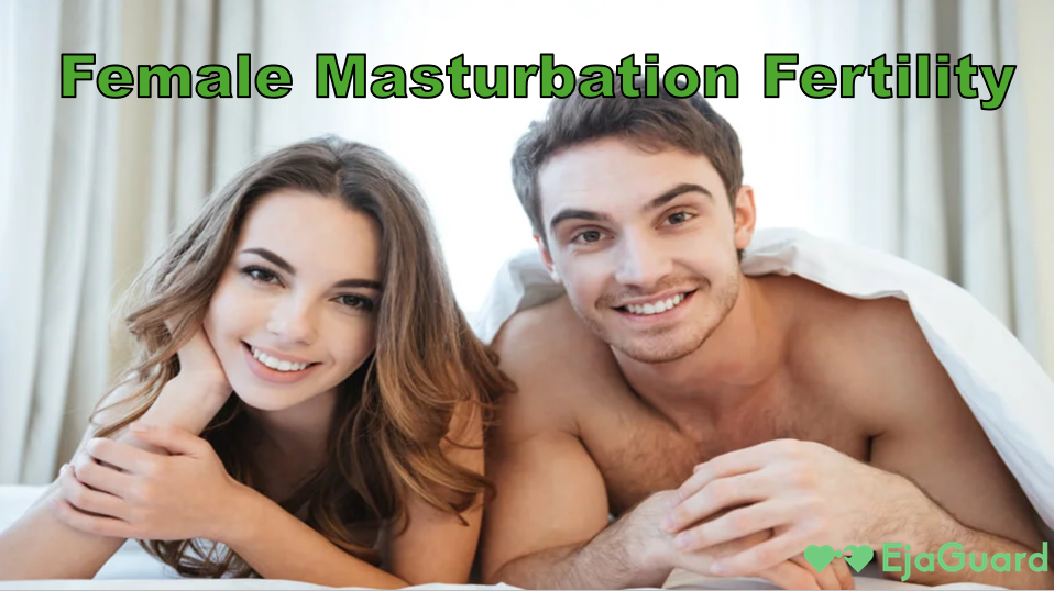 Female Masturbation Fertility
