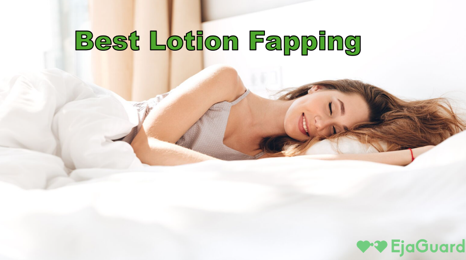 Best Lotion Fapping