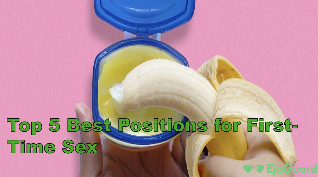 Top 5 Best Positions for First-Time Sex