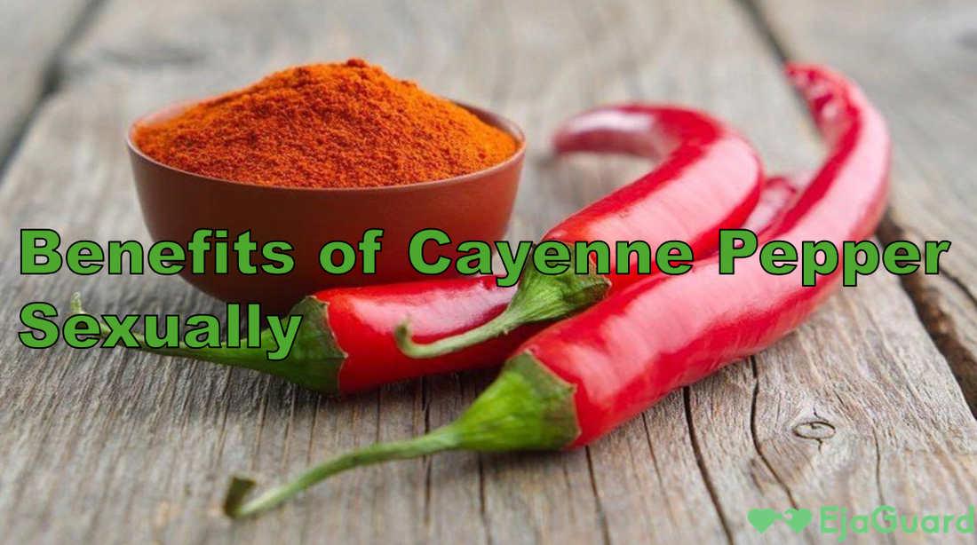 Benefits of Cayenne Pepper Sexually