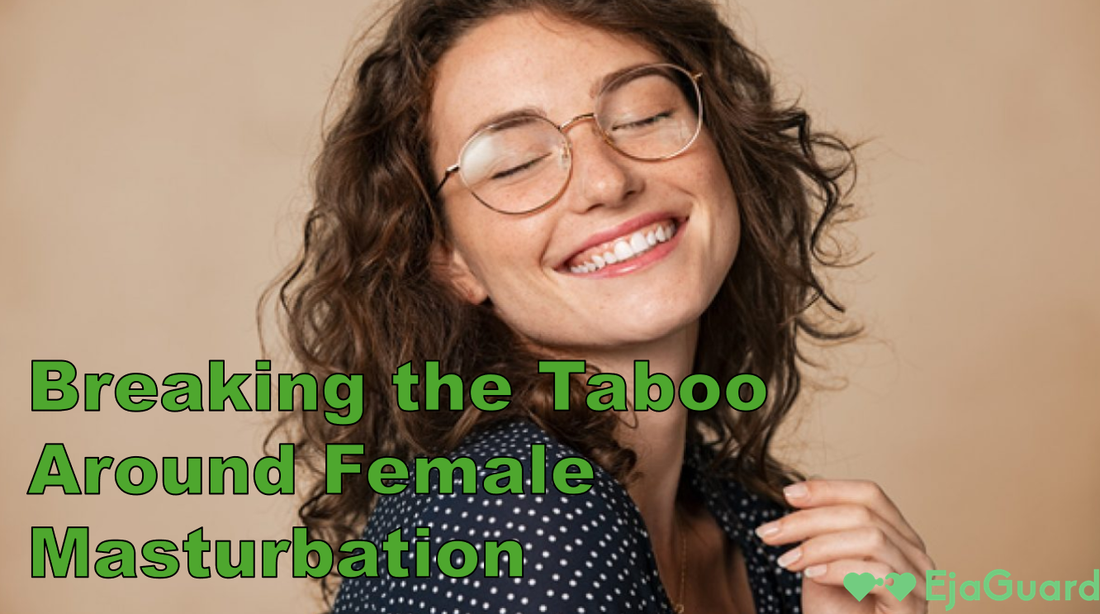 Breaking the Taboo Around Female Masturbation