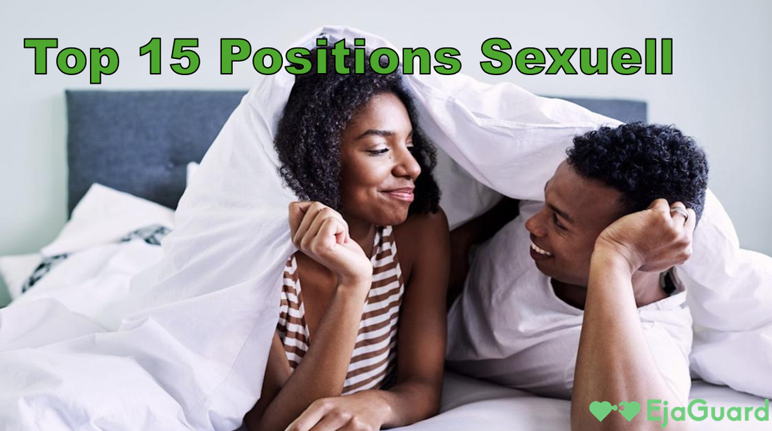 Top 15 Positions Sexuell to Boost Pleasure, Intimacy, and Last Longer in Bed