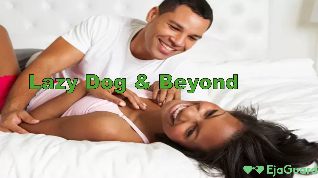 Lazy Dog & Beyond: Sex Positions That Keep It Hot and Help You Last Longer