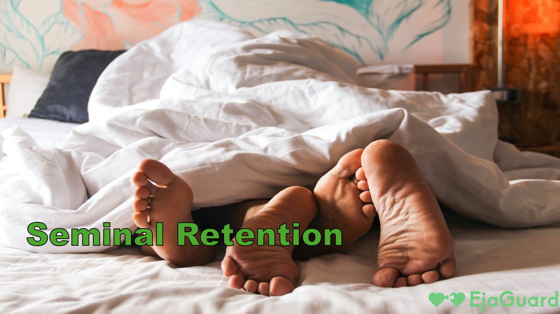 Seminal Retention: Benefits, Myths & How to Harness Sexual Energy for Vitality