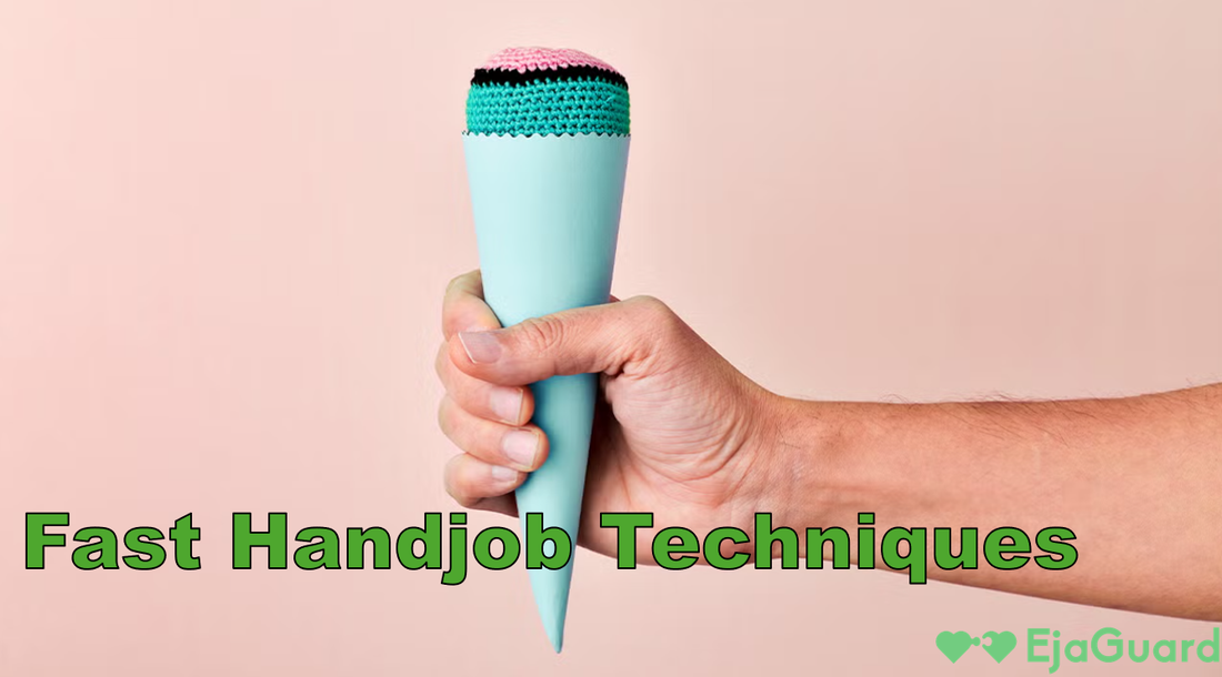 Fast Handjob Techniques: Tips, Risks & Better Alternatives for Men