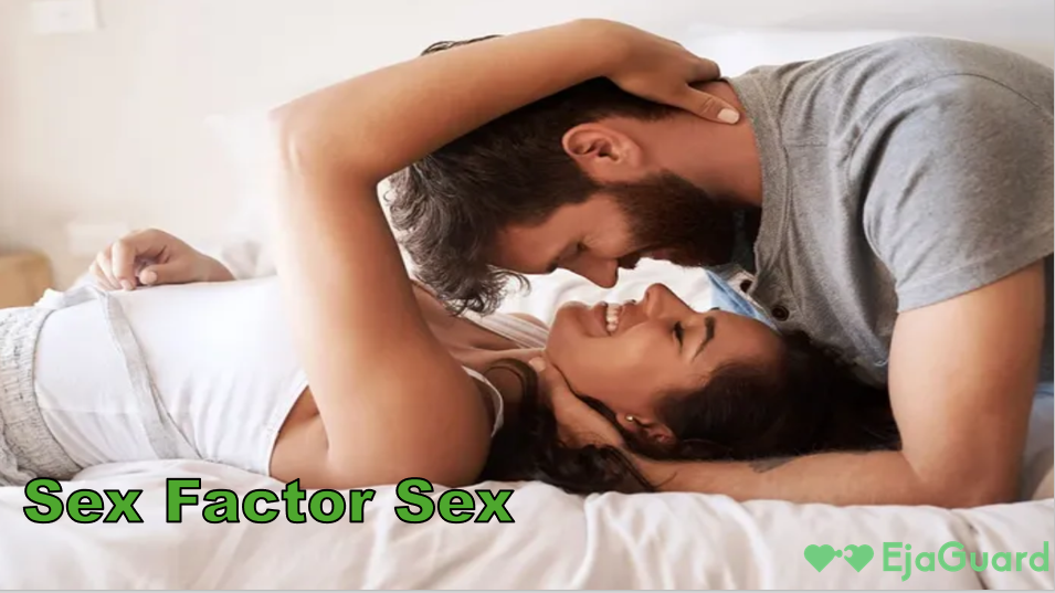 Sex Factor Sex: What It Really Means for Intimacy, Performance & Lasting Longer