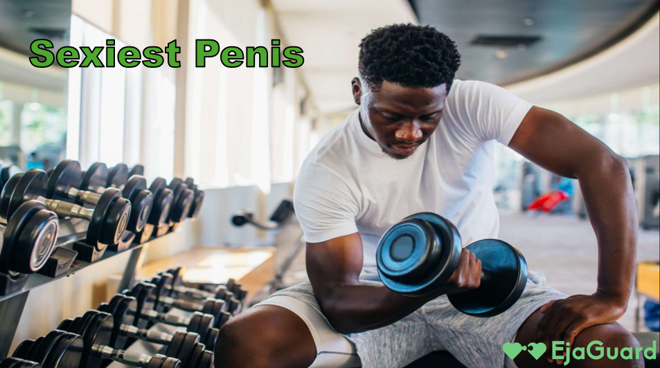 Sexiest Penis: How to Make Yours Look Better, Feel Stronger, and Last Longer