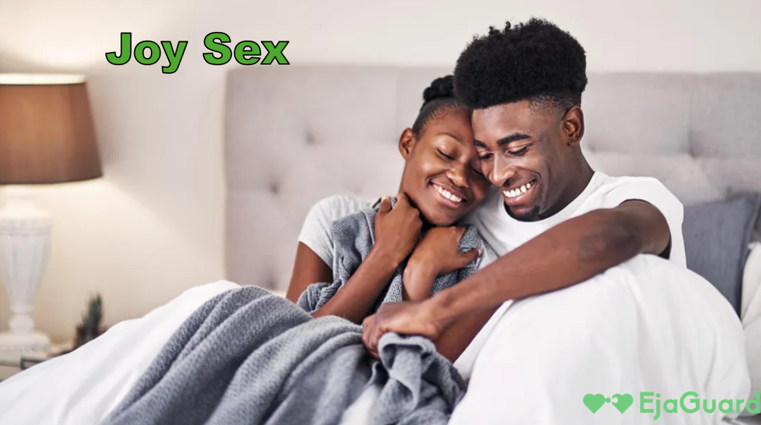 Joy Sex: How to Cultivate Deep Pleasure and Connection in the Bedroom