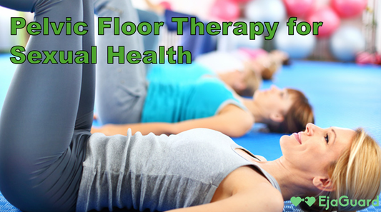 Pelvic Floor Therapy for Sexual Health
